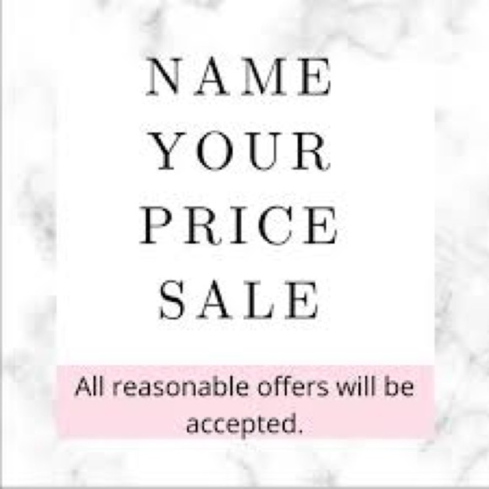 Name your price sale!!!!!